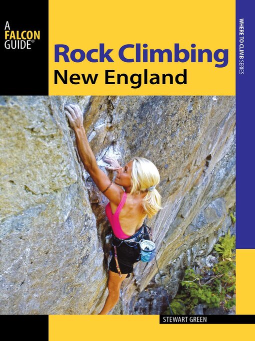 Title details for Rock Climbing New England by Stewart M. Green - Available